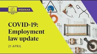 COVID-19 Webinar: Weekly Employment Law Update 21 April