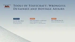 Tools of Statecraft: Wrongful Detainees and Hostage Affairs | Sedona Forum 2024