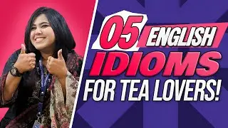 5 IDIOMS for TEA LOVERS! || Easy English Phrases || Drinks related English || English with Coffee