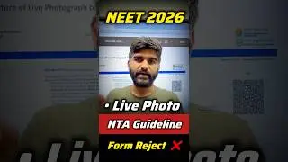 Live Photograph NTA NEW Guideline OTHERWISE Form Reject😰 NEET 2026 | NEET Registration form filling