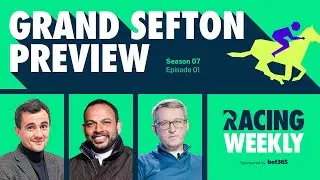 Racing Weekly: Aintree and Wincanton Preview with Paul Ferguson