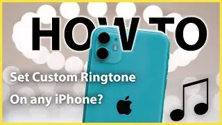 How to Set a Custom Ringtone on any iPhone