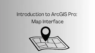 Introduction to ArcGIS Pro: Map Interface