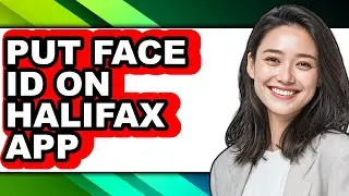 How to Put Face Id on Halifax App (full Guide)