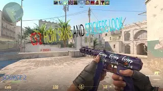 HOW STICKERS AND SKINS LOOK IN SOURCE 2! INSANE!