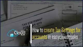 How to create Tax Settings for accounts in easycloudbooks?