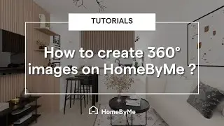 How to create 360&deg; images? | Tutorials HomeByMe