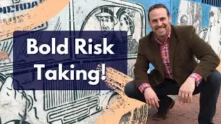 Bold Risk Taking:  Practical wisdom of harnessing failures and taking smart risks