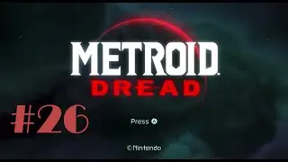 Я победил босса за пять минут! - Metroid Dread, эпизод 26