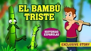 El Bambú Triste | Historias inglesas para niños | Historias de niños | Cuentos en Español
