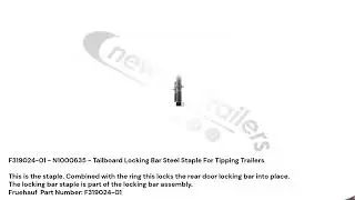 F319024 01   N1000635 - Tailboard Locking Bar Steel Staple For Tipping Trailers.
