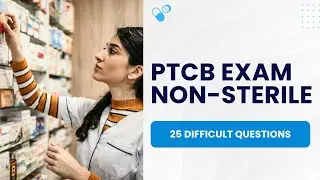 PTCB PTCE Pharmacy Technician Exam - Compound Non-Sterile Products (25 Difficult Questions)