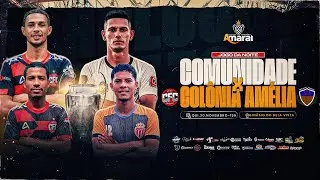 COMUNIDADE X COLONIA AMELIA - COPA DOS CAMPE&Otilde;ES AMARAL 2025