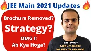 JEE Main 2021 Updates | Brochure Released | Brochure Removed | Strategy JEE 2021