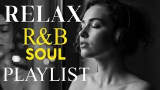 Soulful R&B Vibes 💖 Smooth Love Songs & Emotional Chill Mix for the Heart