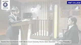 Inside the Courtroom: FIMT Moot Court Society Hosts Q&A Session &ndash; Justice Prevails!