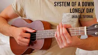 System Of A Down - Lonely Day EASY Ukulele Tutorial With Chords / Lyrics