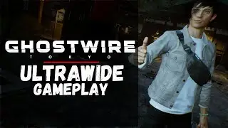 Ghostwire Tokyo ► Ultrawide Gameplay (No Commentary | 21:9 | 3440x1440)