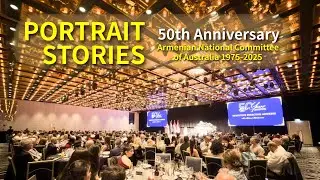 Portrait Stories: 50th Anniversary of the Armenian National Committee of Australia, 1975-2025