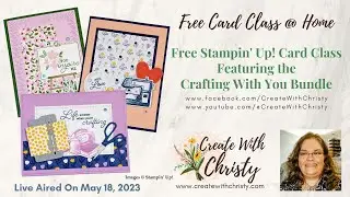 Free Stampin' Up! Card Class @ Home Live-Featuring the Crafting With You Bundle