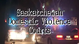 Saskatchewan Domestic Violence Courts - 5 minute video