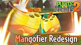 Plants vs Zombies 2: Mangofier Redesign