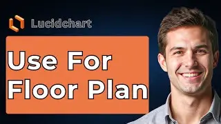 How To Use Lucidchart For Floor Plan [Full 2026 Guide]