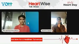 World Heart Day: HeartWise Talks Show with Dr Aparna Jaswal