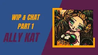 ☆WIP & Chat Part 1 - Ally Kat☆ - drills and chills, Staples saga, and a runaway train