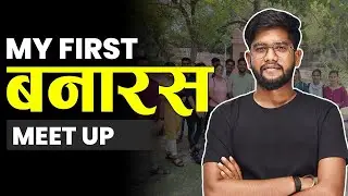 My First Meet-UP | My First Banaras Meetup | बनारस meetup | Rohit Guru