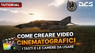 COME CREARE VIDEO CINEMATOGRAFICI in DCS World 🎬 | Camere e tasti tutorial #dcs