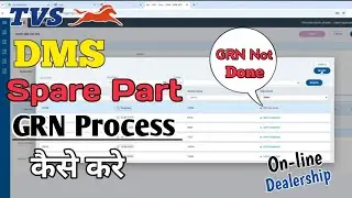 New Update TVS DMS Me Spare Part GRN Kaise Kare Online , How to GRN Process In TVS DMS Online.
