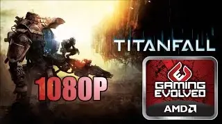 AMD Gaming Evolved 1080p DVR - Titanfall
