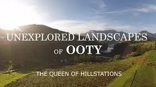 Fascinating Landscapes in OOTY ( INDIA ) | 2K