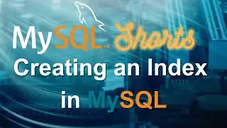 Episode-007 - Creating an Index in MySQL.