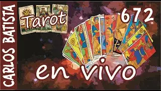 Carlos Batista Tarot, lecturas de Tarot en vivo No. 672