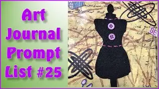 Art Journal Page Process, Prompt List #25