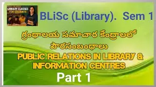 Public relations in LICs/BLiSc (Library) sem 1 classes/ Dr Braou.