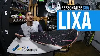 PERSONALIZANDO A LIXA DO SEU SKATE