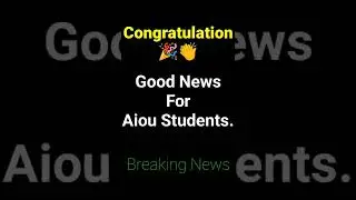 Aiou Big Congratulations 👏🎉 For Allama Iqbal Open University Students #aiouadvertisement