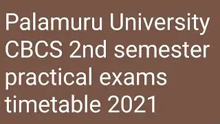 PU 2nd semester practical exams timetable 2021|Palamuru University exams TT@DegreeYoutubechannel