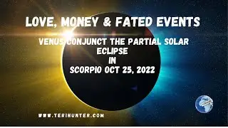 PARTIAL SOLAR ECLIPSE IN SCORPIO - Oct 25, 2022