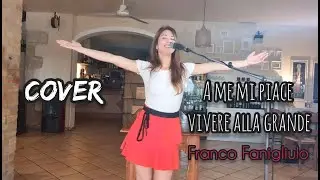 A me mi piace vivere alla grande - Franco Fanigliulo (cover in lockdown)