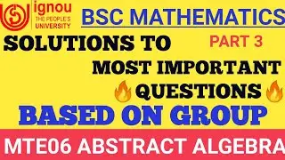 Bsc Mathematics | IGNOU | MTE06 | Group | Most important questions with solutions