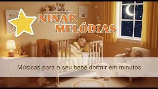 MUSICAS MARAVILHOSAS PARA O SEU BEBÊ DORMIR