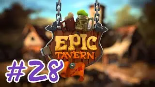 Let's Play Epic Tavern - RPG Management/Tycoon Game | 28