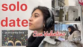 Non serve essere in coppia per innamorarsi | a day in my life DA SOLA