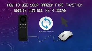 How To Use Amazon Fire TV/Stick Remote As Mouse