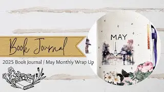 2025 Book Journal // May Monthly Wrap Up