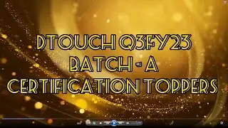 DTOUCH Q3FY23 - BATCH A Certification Toppers